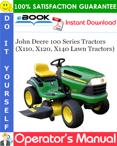 Thumbnail ☆☆ Best ☆☆ John Deere 100 Series Tractors (X110, X120, X140 Lawn Tractors) Operators Manual (Serial No.200001-) (Export Version)
