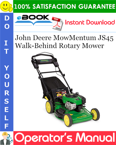 Thumbnail ☆☆ Best ☆☆ John Deere MowMentum JS45 Walk-Behind Rotary Mower Operators Manual (Serial No.100001-) (North American Version) Thumbnail ☆☆ Best ☆☆ John Deere MowMentum JS45 Walk-Behind Rotary Mower Operators Manual (Serial No.100001-) (North American Version)