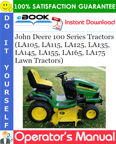 Thumbnail ☆☆ Best ☆☆ John Deere 100 Series Tractors (LA105, LA115, LA125, LA135, LA145, LA155, LA165, LA175 Lawn Tractors) Operators Manual (Serial No.300001-) (North American Versio