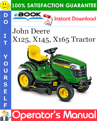 Thumbnail ☆☆ Best ☆☆ John Deere X125, X145, X165 Tractor Operators Manual (Serial No.010001-) (Export Version) Thumbnail ☆☆ Best ☆☆ John Deere X125, X145, X165 Tractor Operators Manual (Serial No.010001-) (Export Version)