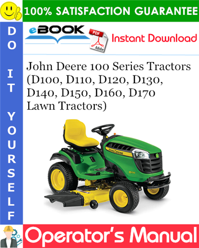 Thumbnail ☆☆ Best ☆☆ John Deere 100 Series Tractors (D100, D110, D120, D130, D140, D150, D160, D170 Lawn Tractors) Operators Manual (Serial No.200001-, 020001-, 060001-) (North Ameri