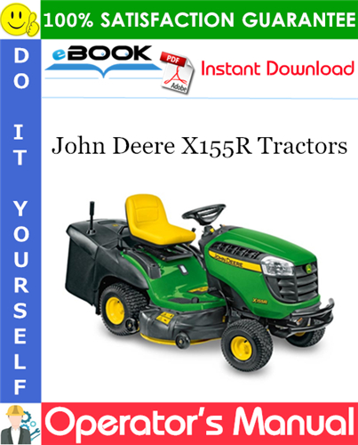 Thumbnail ☆☆ Best ☆☆ John Deere X155R Tractors Operators Manual (Export Version) Thumbnail ☆☆ Best ☆☆ John Deere X155R Tractors Operators Manual (Export Version)