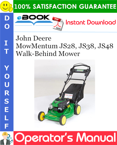 Thumbnail ☆☆ Best ☆☆ John Deere MowMentum JS28, JS38, JS48 Walk-Behind Mower Operators Manual (North American Version) Thumbnail ☆☆ Best ☆☆ John Deere MowMentum JS28, JS38, JS48 Walk-Behind Mower Operators Manual (North American Version)