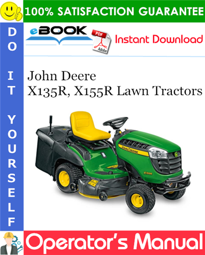 Thumbnail ☆☆ Best ☆☆ John Deere X135R, X155R Lawn Tractors Operators Manual (Export Version) Thumbnail ☆☆ Best ☆☆ John Deere X135R, X155R Lawn Tractors Operators Manual (Export Version)