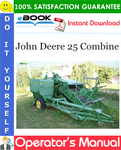 Thumbnail ☆☆ Best ☆☆ John Deere 25 Combine Operators Manual (Serial No.25-130056 and up) Thumbnail ☆☆ Best ☆☆ John Deere 25 Combine Operators Manual (Serial No.25-130056 and up)