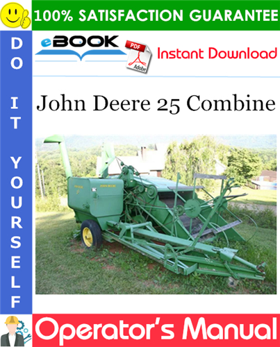 Thumbnail ☆☆ Best ☆☆ John Deere 25 Combine Operators Manual (Serial No.25-145000-) Thumbnail ☆☆ Best ☆☆ John Deere 25 Combine Operators Manual (Serial No.25-145000-)