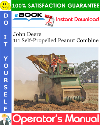 Thumbnail ☆☆ Best ☆☆ John Deere 111 Self-Propelled Peanut Combine Operators Manual Thumbnail ☆☆ Best ☆☆ John Deere 111 Self-Propelled Peanut Combine Operators Manual