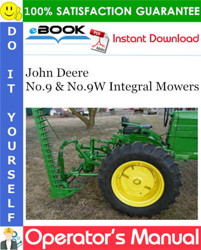 Thumbnail ☆☆ Best ☆☆ John Deere No.9 & No.9W Integral Mowers Operators Manual (North American Version) Thumbnail ☆☆ Best ☆☆ John Deere No.9 & No.9W Integral Mowers Operators Manual (North American Version)