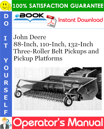 Thumbnail ☆☆ Best ☆☆ John Deere 88-Inch, 110-Inch, 132-Inch Three-Roller Belt Pickups and Pickup Platforms Operators Manual