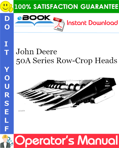 Thumbnail ☆☆ Best ☆☆ John Deere 50A Series Row-Crop Heads Operators Manual