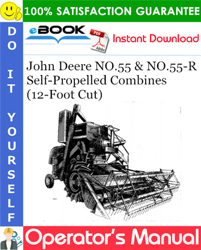 Thumbnail ☆☆ Best ☆☆ John Deere NO.55 & NO.55-R Self-Propelled Combines (12-Foot Cut) Operators Manual