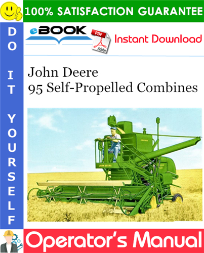 Thumbnail ☆☆ Best ☆☆ John Deere 95 Self-Propelled Combines Operators Manual (Serial No.95-9001 and up) Thumbnail ☆☆ Best ☆☆ John Deere 95 Self-Propelled Combines Operators Manual (Serial No.95-9001 and up)