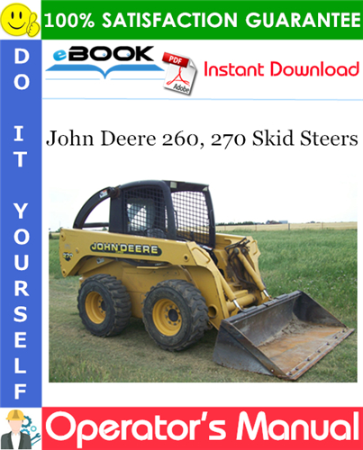 Thumbnail ☆☆ Best ☆☆ John Deere 260, 270 Skid Steers Operators Manual [260: SN(460001-), 270: SN(470001-)] (North American Version)