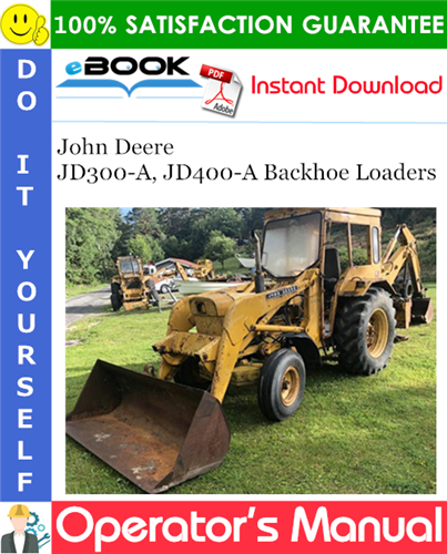 Thumbnail ☆☆ Best ☆☆ John Deere JD300-A, JD400-A Backhoe Loaders Operators Manual