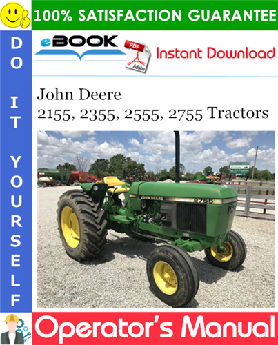 Thumbnail ☆☆ Best ☆☆ John Deere 2155, 2355, 2555, 2755 Tractors Operators Manual (up to Serial No.754999L)
