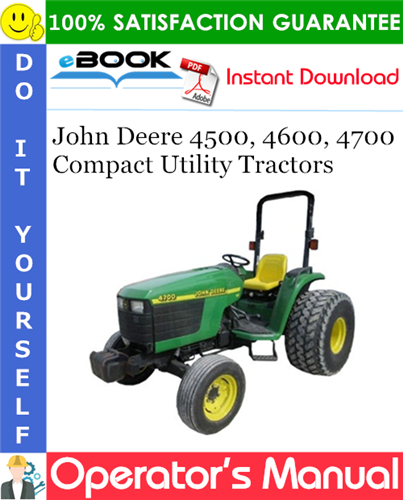 Thumbnail ☆☆ Best ☆☆ John Deere 4500, 4600, 4700 Compact Utility Tractors Operators Manual (North American Version) #1