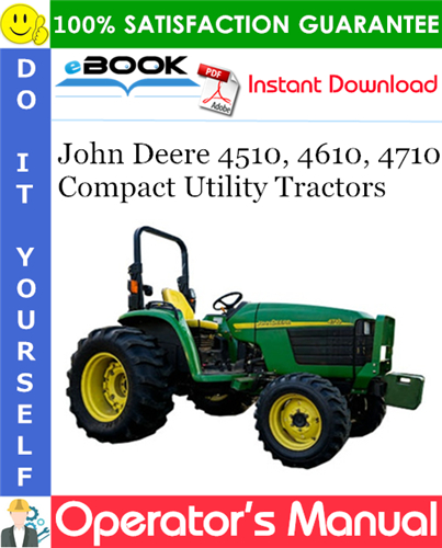 Thumbnail ☆☆ Best ☆☆ John Deere 4510, 4610, 4710 Compact Utility Tractors Operators Manual (North American Version)