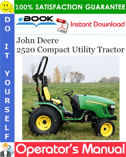 Thumbnail ☆☆ Best ☆☆ John Deere 2520 Compact Utility Tractor Operators Manual (Serial No.106001-) (North American Version)