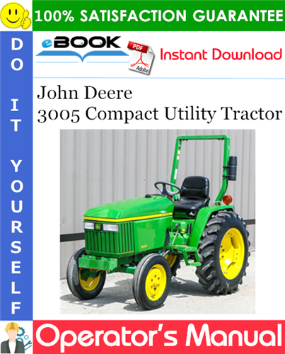Thumbnail ☆☆ Best ☆☆ John Deere 3005 Compact Utility Tractor Operators Manual (North American Version)