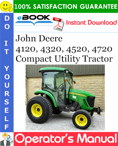 Thumbnail ☆☆ Best ☆☆ John Deere 4120, 4320, 4520, 4720 Compact Utility Tractor Operators Manual (North American Version) #2