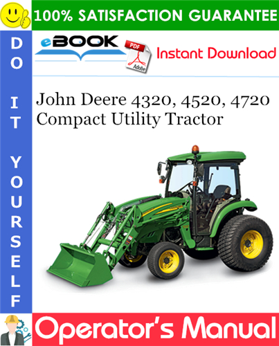 Thumbnail ☆☆ Best ☆☆ John Deere 4320, 4520, 4720 Compact Utility Tractor Operators Manual (Export/European Version)