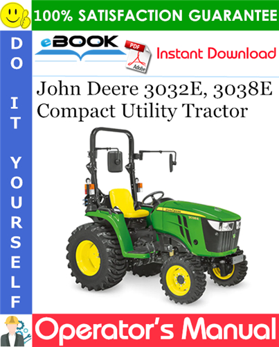 Thumbnail ☆☆ Best ☆☆ John Deere 3032E, 3038E Compact Utility Tractor Operators Manual (Australia Version) (Serial No.010001-) Thumbnail ☆☆ Best ☆☆ John Deere 3032E, 3038E Compact Utility Tractor Operators Manual (Australia Version) (Serial No.010001-)