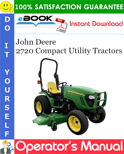 Thumbnail ☆☆ Best ☆☆ John Deere 2720 Compact Utility Tractors Operators Manual (European Version) (Serial No.186003-) Thumbnail ☆☆ Best ☆☆ John Deere 2720 Compact Utility Tractors Operators Manual (European Version) (Serial No.186003-)