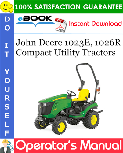 Thumbnail ☆☆ Best ☆☆ John Deere 1023E, 1026R Compact Utility Tractors Operators Manual (North American Version) (Serial No.010001-)