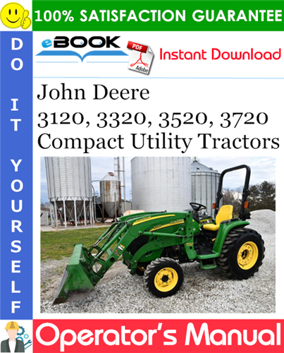 Thumbnail ☆☆ Best ☆☆ John Deere 3120, 3320, 3520, 3720 Compact Utility Tractors Operators Manual (North American Version) #3