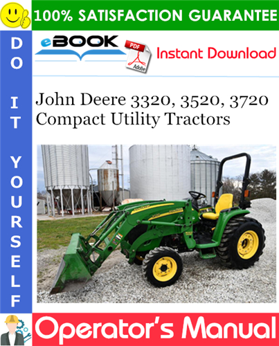 Thumbnail ☆☆ Best ☆☆ John Deere 3320, 3520, 3720 Compact Utility Tractors Operators Manual (North American Version) #1