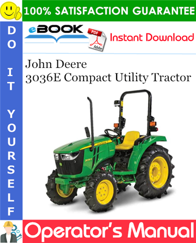 Thumbnail ☆☆ Best ☆☆ John Deere 3036E Compact Utility Tractor Operators Manual (European Version) (Serial No.301620-)
