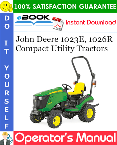 Thumbnail ☆☆ Best ☆☆ John Deere 1023E, 1026R Compact Utility Tractors Operators Manual (North American Version) (Serial No.210000-)