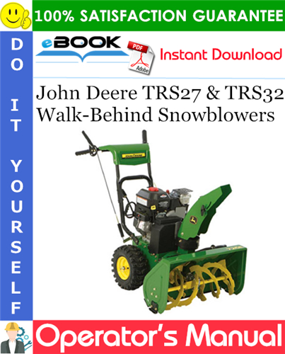 Thumbnail ☆☆ Best ☆☆ John Deere TRS27 & TRS32 Walk-Behind Snowblowers Operators Manual (Serial No.010001-)