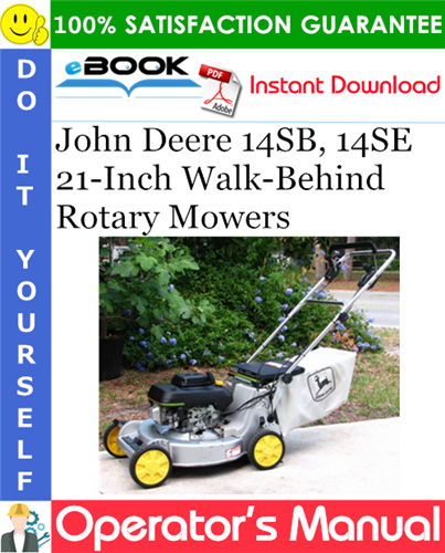 Thumbnail ☆☆ Best ☆☆ John Deere 14SB, 14SE 21-Inch Walk-Behind Rotary Mowers Operators Manual (North American Version) (Serial No.400001-)