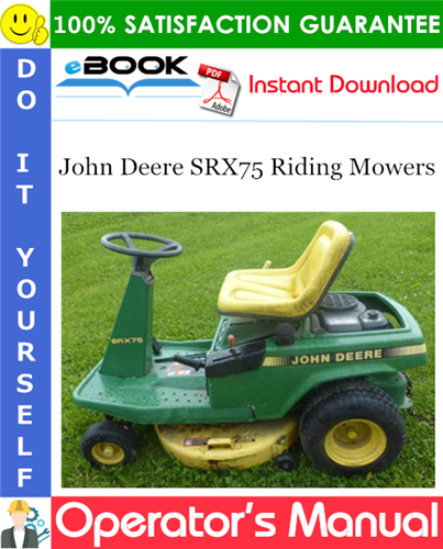 Thumbnail ☆☆ Best ☆☆ John Deere SRX75 Riding Mowers Operators Manual (North American Version) (Serial No.065001-) Thumbnail ☆☆ Best ☆☆ John Deere SRX75 Riding Mowers Operators Manual (North American Version) (Serial No.065001-)