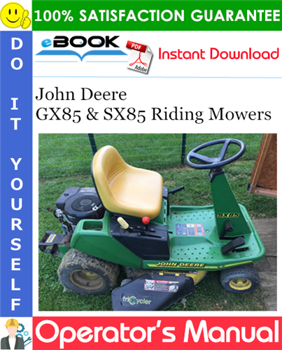 Thumbnail ☆☆ Best ☆☆ John Deere GX85 & SX85 Riding Mowers Operators Manual (North American Version) (Serial No.085001-)