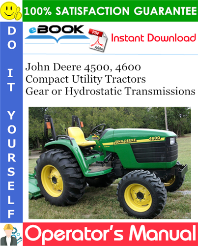 Thumbnail ☆☆ Best ☆☆ John Deere 4500, 4600 Compact Utility Tractors Gear or Hydrostatic Transmissions Operators Manual (North American Version) Thumbnail ☆☆ Best ☆☆ John Deere 4500, 4600 Compact Utility Tractors Gear or Hydrostatic Transmissions Operators Manual (North American Version)