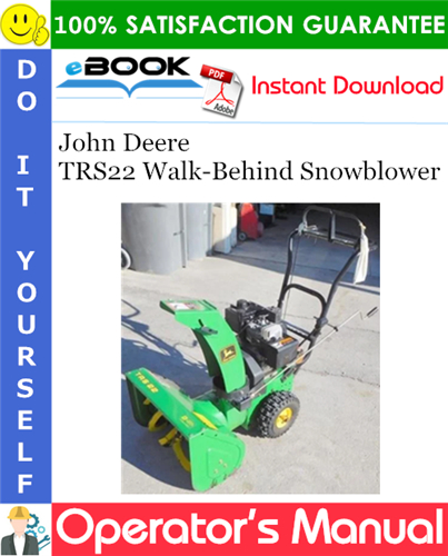 Thumbnail ☆☆ Best ☆☆ John Deere TRS22 Walk-Behind Snowblower Operators Manual (North American Version) (Serial No.180001-)