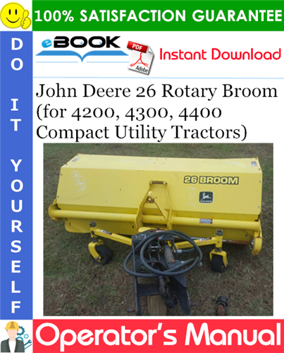 Thumbnail ☆☆ Best ☆☆ John Deere 26 Rotary Broom Operators Manual (for 4200, 4300, 4400 Compact Utility Tractors)