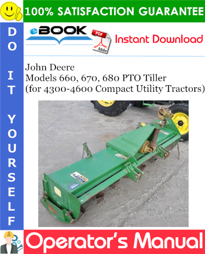 Thumbnail ☆☆ Best ☆☆ John Deere Models 660, 670, 680 PTO Tiller Operators Manual (for 4300-4600 Compact Utility Tractors)