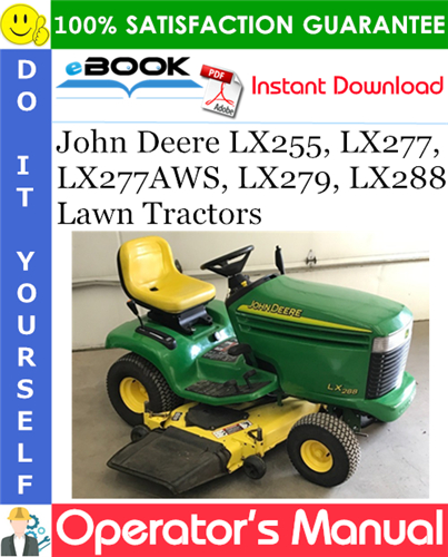 Thumbnail ☆☆ Best ☆☆ John Deere LX255, LX277, LX277AWS, LX279, LX288 Lawn Tractors Operators Manual (Serial No.010,101-)