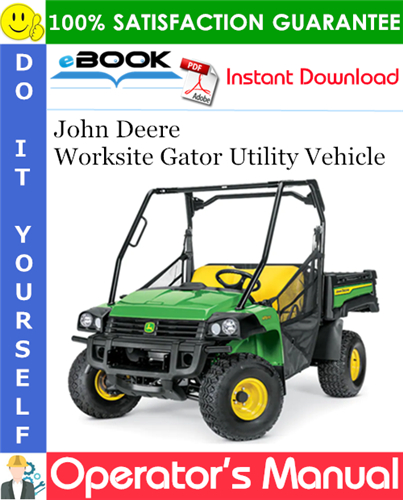 Thumbnail ☆☆ Best ☆☆ John Deere Worksite Gator Utility Vehicle Operators Manual (North American Version) (Serial No.001001-)