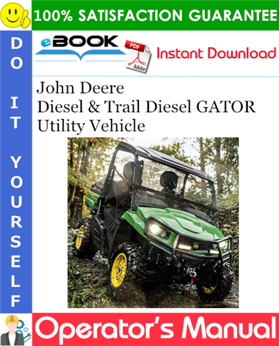 Thumbnail ☆☆ Best ☆☆ John Deere Diesel & Trail Diesel GATOR Utility Vehicle Operators Manual (North American Version) (Serial No.008807-)