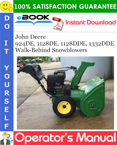 Thumbnail ☆☆ Best ☆☆ John Deere 924DE, 1128DE, 1128DDE, 1332DDE Walk-Behind Snowblowers Operators Manual (North American Version)