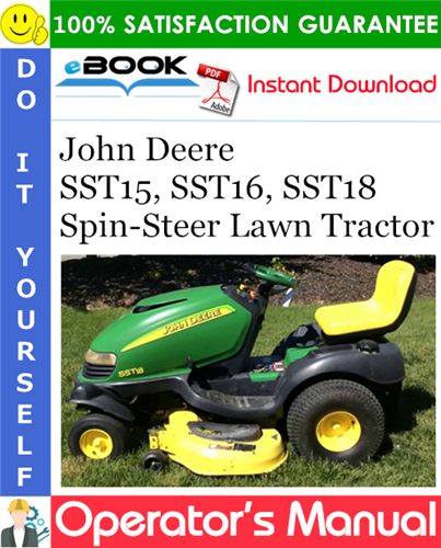 Thumbnail ☆☆ Best ☆☆ John Deere SST15, SST16, SST18 Spin-Steer Lawn Tractor Operators Manual (North American Version)
