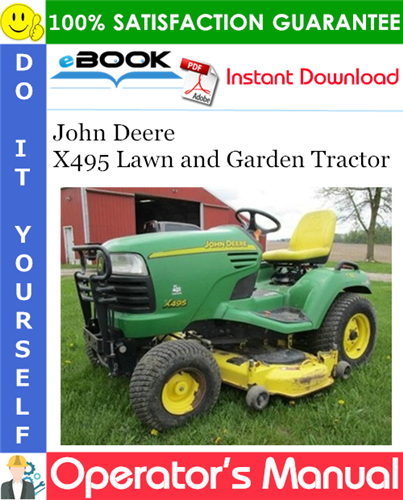 Thumbnail ☆☆ Best ☆☆ John Deere X495 Lawn and Garden Tractor Operators Manual (Serial No.020831-) Thumbnail ☆☆ Best ☆☆ John Deere X495 Lawn and Garden Tractor Operators Manual (Serial No.020831-)