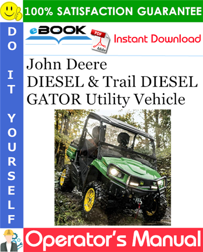Thumbnail ☆☆ Best ☆☆ John Deere DIESEL & Trail DIESEL GATOR Utility Vehicle Operators Manual (Serial No.068205-)