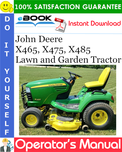 Thumbnail ☆☆ Best ☆☆ John Deere X465, X475, X485 Lawn and Garden Tractor Operators Manual (Serial No.030001-) Thumbnail ☆☆ Best ☆☆ John Deere X465, X475, X485 Lawn and Garden Tractor Operators Manual (Serial No.030001-)