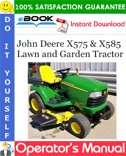 Thumbnail ☆☆ Best ☆☆ John Deere X575 & X585 Lawn and Garden Tractor Operators Manual (Serial No.030001-)