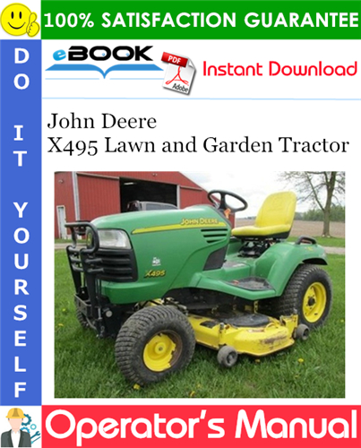 Thumbnail ☆☆ Best ☆☆ John Deere X495 Lawn and Garden Tractor Operators Manual (Serial No.030001-) Thumbnail ☆☆ Best ☆☆ John Deere X495 Lawn and Garden Tractor Operators Manual (Serial No.030001-)